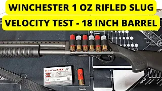 Winchester Super-X 12 Gauge 1 oz Rifled Slug 2.75" Velocity Test - 18" Barrel Remington 870