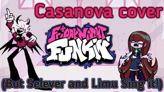 Casanova cover(But Selever and Limu Sing it!). - Friday night funkin.