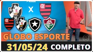 globo esporte 31/05/24  /esporte /flamengo /Vasco/botafogo /fluminense