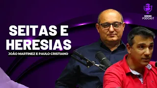 APOLOGÉTICA CRISTÃ COM JOÃO MARTINEZ E PAULO - PODCAST #10