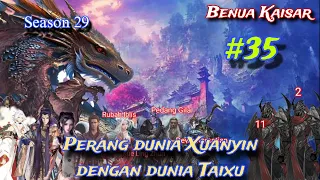 BTTH season 29 episode 35 Benua Kaisar versi novel