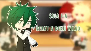 ➤Sala 1-A React a Villan Deku•{Bakudeku/TsuyuOcha}