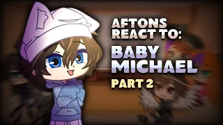 Aftons React to Baby Michael | (2/5) | Read desc. | Gacha Reaction Video