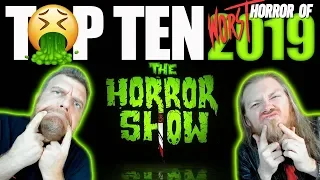 Top 10 WORST Horror Movies of 2019  - The Horror Show