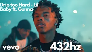 Lil Baby - Drip to Hard ft. Gunna (432hz)