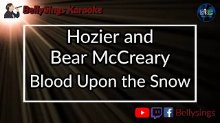 Hozier and Bear Mccreary - Blood Upon the Snow (Karaoke)