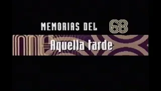 Memorias del 68: Aquella tarde.