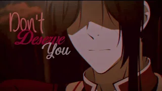 Don't deserve you || Hualian || TGCF - AMV