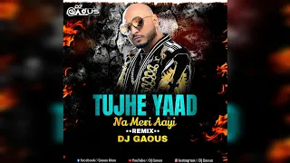 Tujhe Yaad Na Meri Ayee 2 - [Remix] - Dj Gaous Mumbai | B  Praak | Shahrukh Khan | Kajol | KKHH