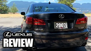 The 2007 Lexus Is250 - PRICE VALUE IS GOING UP - 2022 / 2023 Lexus Review