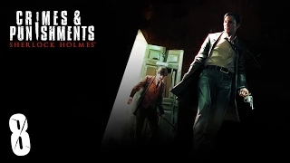 Прохождение Sherlock Holmes: Crimes & Punishments - Часть 8