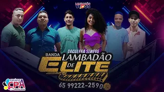 BANDA LAMBADÃO DE ELITE - DAQUI PRA SEMPRE