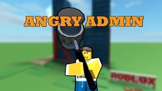 Angry admin [BLOXY 2015 & 2017]