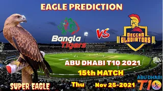 Bangla tigers vs Deccan Gladiators || BT vs DG || Abu Dhabi T10 | | Eagle Prediction