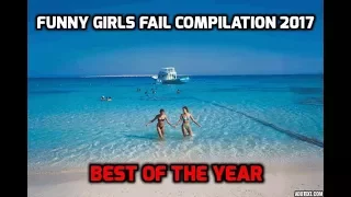 Funny GIRLS FAIL COMPILATION 2017   Funny VINES   Fails Of The Year   Youtube