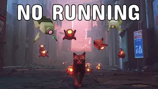 Can you beat Stray WITHOUT RUNNING?