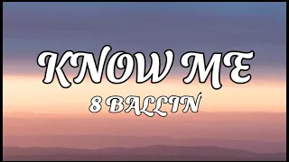 8 BALLIN' - KNOW ME (LYRICS VIDEO)