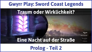 Sword Coast Legends Teil 2 - Traum oder Wirklichkeit? - Let's Play