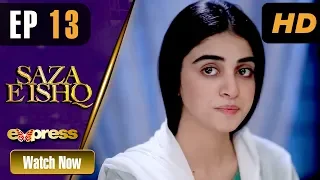 Pakistani Drama | Saza e Ishq - Episode 13 | Express TV Dramas | Azfar, Hamayun, Anmol