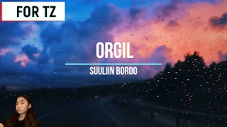 ORGIL SUULIIN BOROO [LYRICS VIDEO]