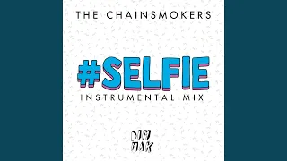 #SELFIE (Instrumental Mix)