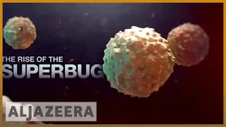 The Rise of the Superbug | Al Jazeera English