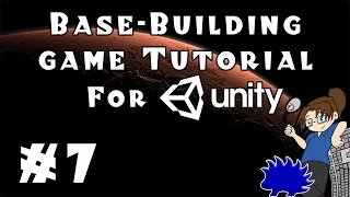 Unity Base-Building Game Tutorial - Episode 7!