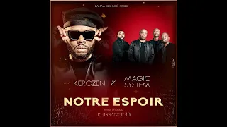 Kerozen -Notre Espoir feat Magic System audio