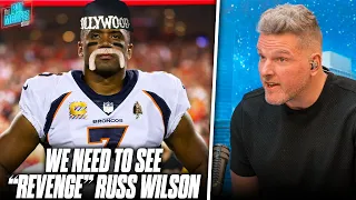 Are We About To See "Revenge Russell Wilson" In The 2024 Season?! | Pat McAfee Reacts