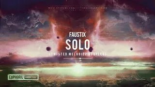 Faustix - Solo (Twisted Melodiez Hardstyle Bootleg) [Free Release]