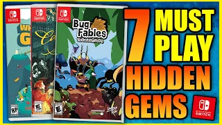 7 MUST PLAY Hidden Gems On Nintendo Switch!