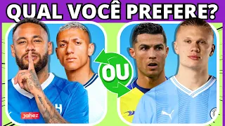 🔄 O QUE VOCÊ PREFERE? NEYMAR OU CRISTIANO? jogo das escolhas | Edição Jogadores de Futebol | #quiz