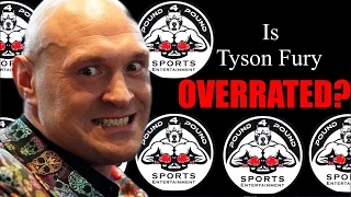 Is Tyson Fury “OVERRATED”?