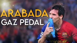 LIONEL MESSI | LVBEL C5 - ARABADA GAZ PEDAL