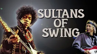 Sultans of Swing solo, if it were written by Jimi Hendrix