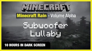 🎧  Minecraft Rain | Subwoofer Lullaby | Minecraft Music | 10 Hours in Dark Screen