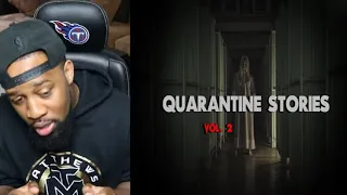 I Would Have Lost It | 3 True Disturbing Quarantine Stories (Vol. 2)