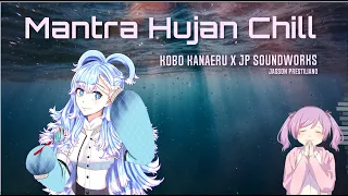 Mantra Hujan Chill - Kobo Kanaeru Song Chill Remix - JP Soundworks