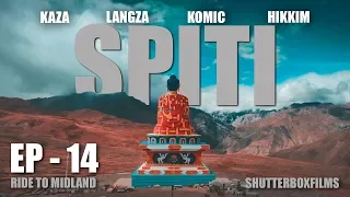 EP 14 | RIDE TO MIDLAND | SPITI VALLEY | KAZA | SHUTTERBOXFILMS