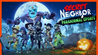 The Secret Neighbor Paranormal Update is LIVE ON STEAM NOW!