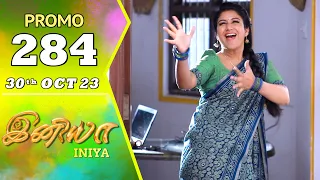 INIYA Serial | Episode 284 Promo | இனியா | Alya Manasa | Saregama TV Shows Tamil