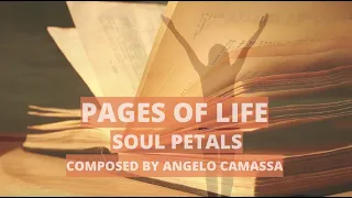 Pages of Life  - Soul Petals - Composed by Angelo Camassa