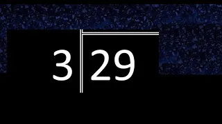 Dividir 29 entre 3 , division inexacta con resultado decimal  . Como se dividen 2 numeros