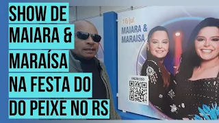 SHOW DE MAIARA & MARAÍSA E COMO FICOU A FESTA DO PEIXE EM TRAMANDAÍ DEPOIS DO CICLONE EXTROPICAL