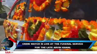 WEDNESDAY 15TH MAY 2024 - CRIME WATCH LIVE AT THE FUNERAL SERVICE FOR THE LATE ARVIN KAMAL.