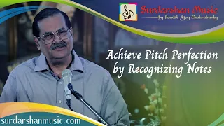Achieve Pitch Perfection by Recognising Notes - Pandit Ajoy Chakrabarty's Live Online Class