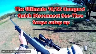 How To: Ultimate Ruger 10/22 Quick Detach See through set up