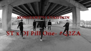 KONSTANTIN KVASHNIN | ST x DJ Pill One – #Q2ZA | #NAKODANCEFAMILY #KVASHNINK