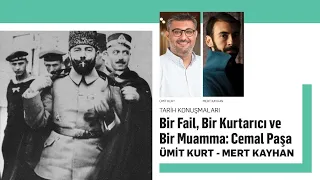 Bir Fail, Bir Kurtarıcı ve Bir Muamma: Cemal Paşa