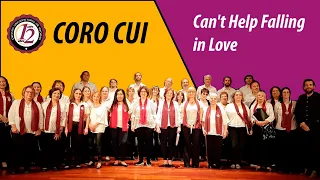 Can't Help Falling in Love. Versión del Coro CUI